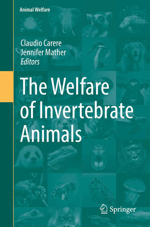 Book cover of The Welfare of Invertebrate Animals (1st ed. 2019) (Animal Welfare #18)