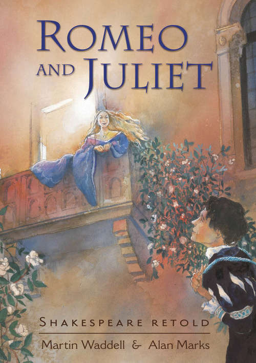Book cover of Romeo and Juliet: Romeo And Juliet (lib Ebook) (Shakespeare Retold)
