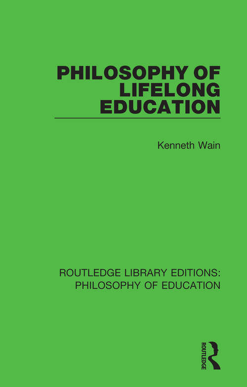 Book cover of Philosophy of Lifelong Education (Routledge Library Editions: Philosophy of Education)