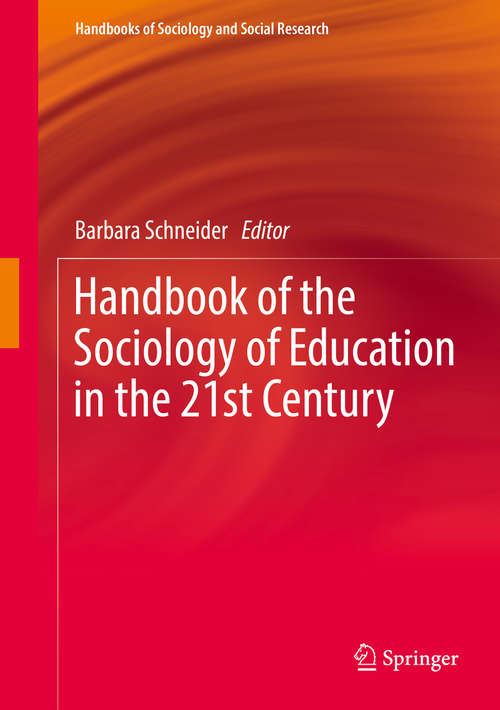 Book cover of Handbook of the Sociology of Education in the 21st Century (1st ed. 2018) (Handbooks of Sociology and Social Research)