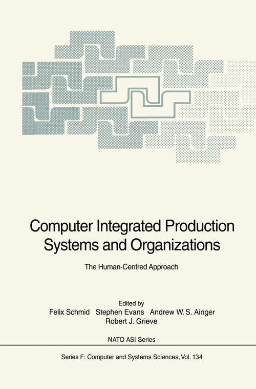 Book cover of Computer Integrated Production Systems and Organizations (1994) (NATO ASI Subseries F: #134)