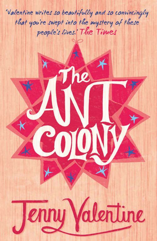 Book cover of The Ant Colony: Finding Violet Park, Broken Soup, The Ant Colony, The Double Life Of Cassiel Roadnight (ePub edition)