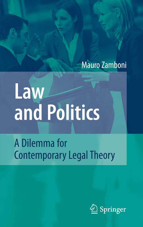 Book cover of Law and Politics: A Dilemma for Contemporary Legal Theory (2008)