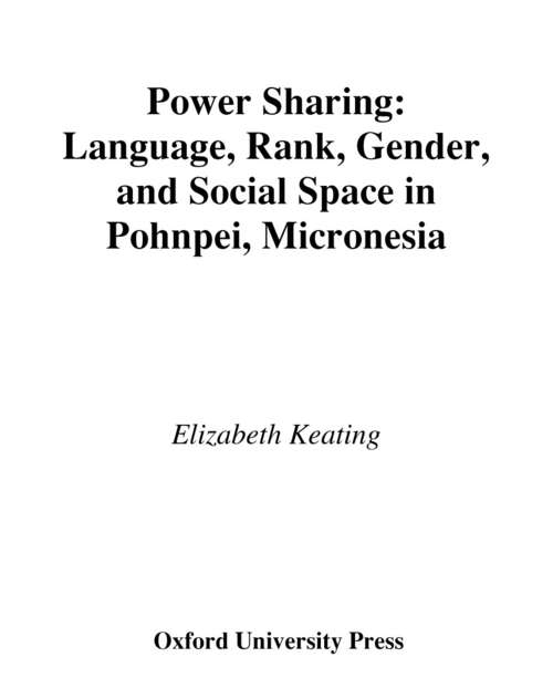 Book cover of Power Sharing: Language, Rank, Gender And Social Space In Pohnpei, Micronesia