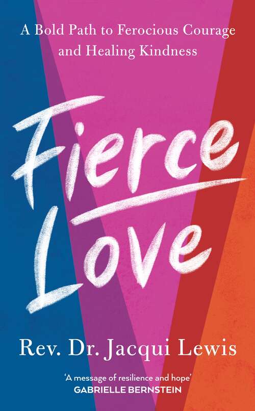 Book cover of Fierce Love: A Bold Path to Ferocious Courage and Healing Kindness