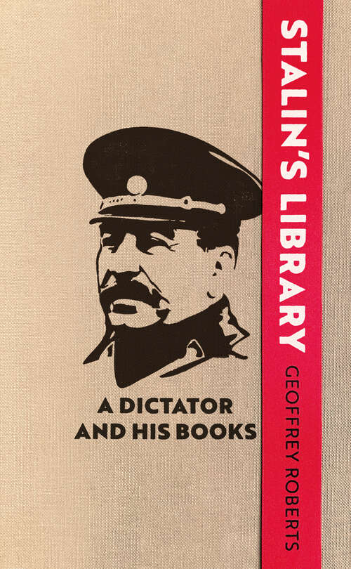 Book cover of Stalin's Library: A Dictator and his Books