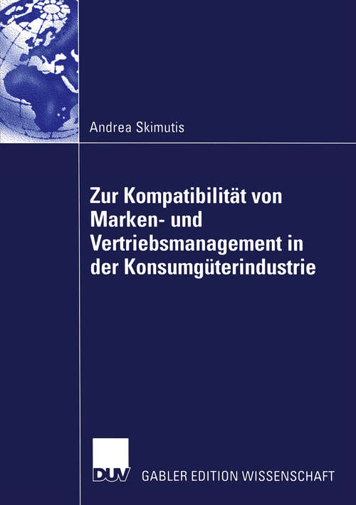 Book cover of Zur Kompatibilität von Marken- und Vertriebsmanagement in der Konsumgüterindustrie (2005)