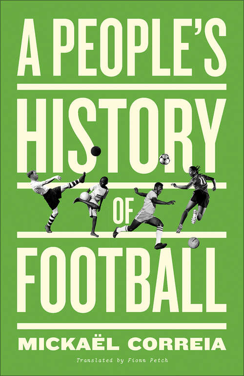 Book cover of A People's History of Football (People's History)