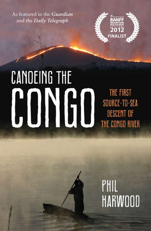 Book cover of Canoeing the Congo: The First Source-to-Sea Descent of the Congo River