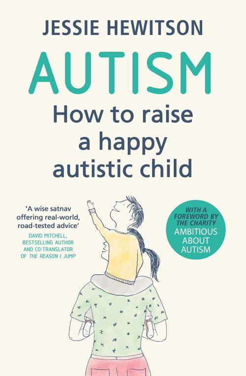 Book cover of Autism: How to raise a happy autistic child