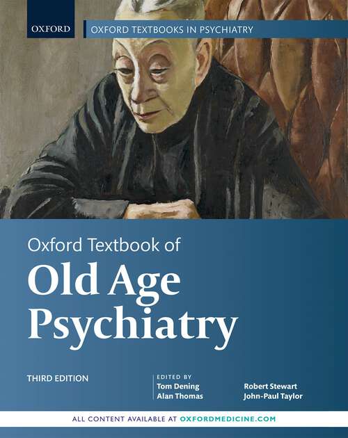 Book cover of Oxford Textbook of Old Age Psychiatry (Oxford Textbooks in Psychiatry)