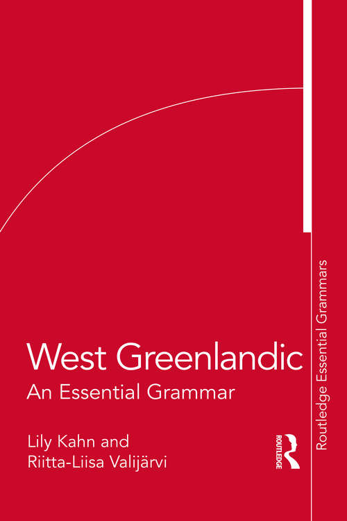 Book cover of West Greenlandic: An Essential Grammar (Routledge Essential Grammars)