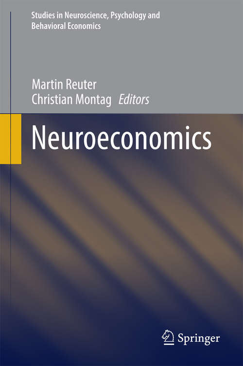 Book cover of Neuroeconomics (1st ed. 2016) (Studies in Neuroscience, Psychology and Behavioral Economics)