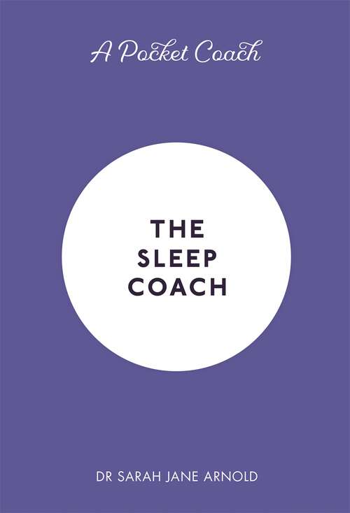 Book cover of A Pocket Coach: The Sleep Coach (Pocket Guides to Self-Care #3)