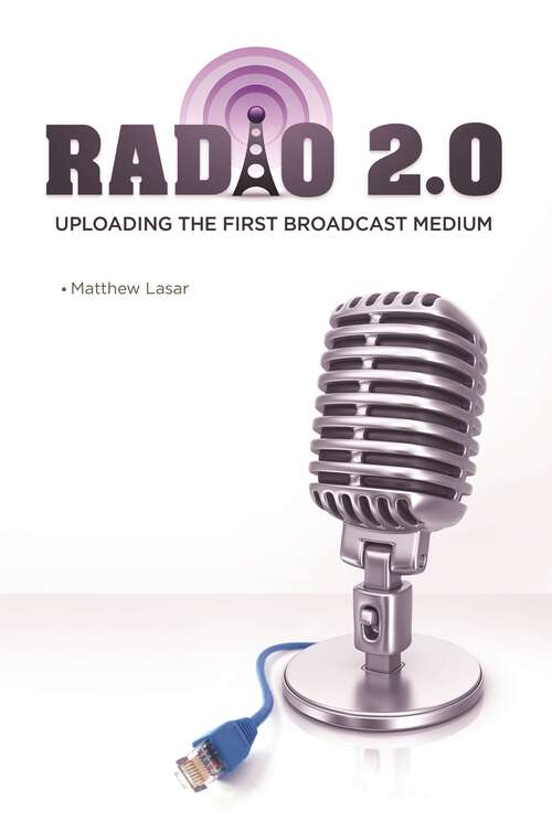 Book cover of Radio 2.0: Uploading the First Broadcast Medium