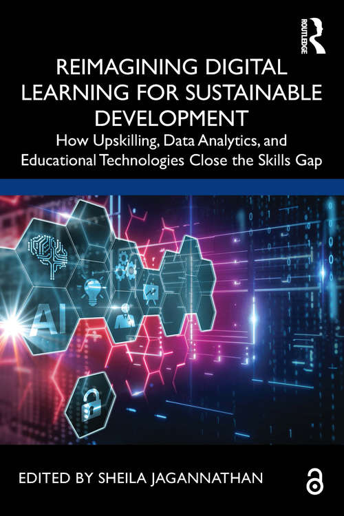 Book cover of Reimagining Digital Learning for Sustainable Development: How Upskilling, Data Analytics, and Educational Technologies Close the Skills Gap