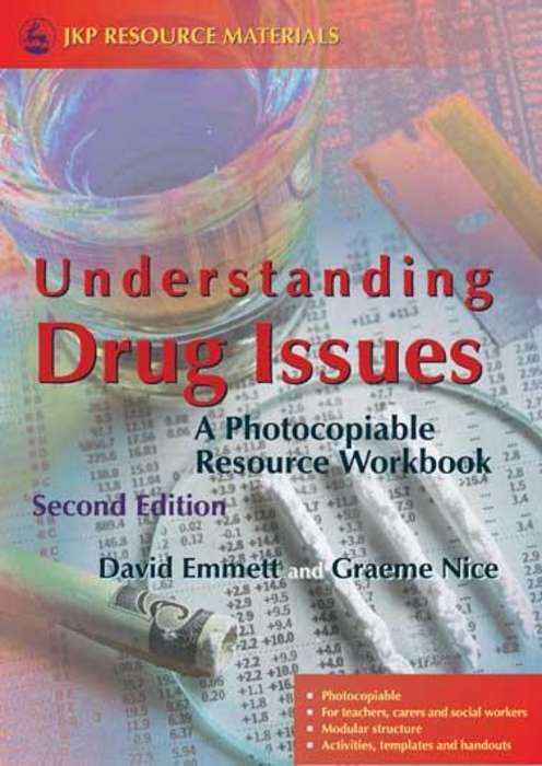 Book cover of Understanding Drug Issues: A Photocopiable Resource Workbook Second Edition (PDF)