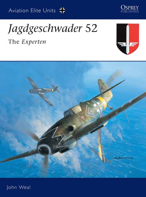 Book cover of Jagdgeschwader 52: The Experten (Aviation Elite Units #15)