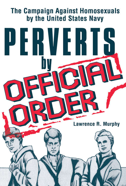 Book cover of Perverts by Official Order: The Campaign Against Homosexuals by the United States Navy