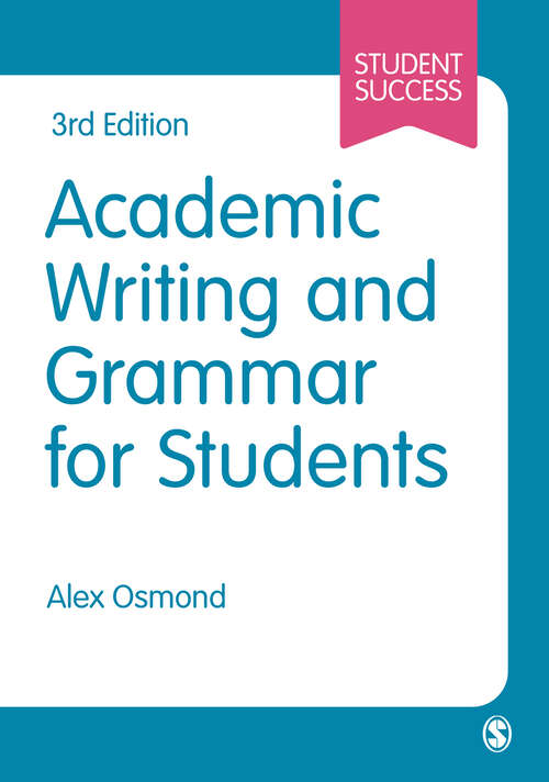 Book cover of Academic Writing and Grammar for Students (Third Edition) (Student Success)