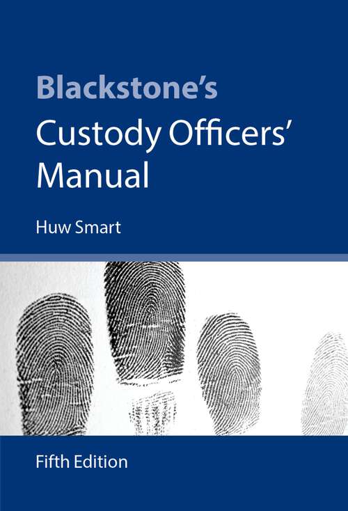 Book cover of Blackstone’s Custody Officers’ Manual