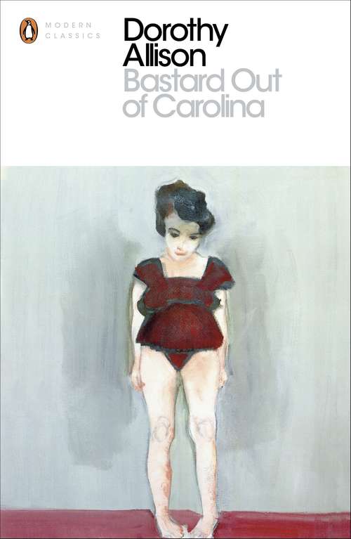 Book cover of Bastard Out of Carolina: (plume Essential Edition) (Penguin Modern Classics)