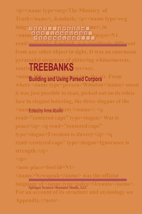 Book cover of Treebanks: Building and Using Parsed Corpora (2003) (Text, Speech and Language Technology #20)