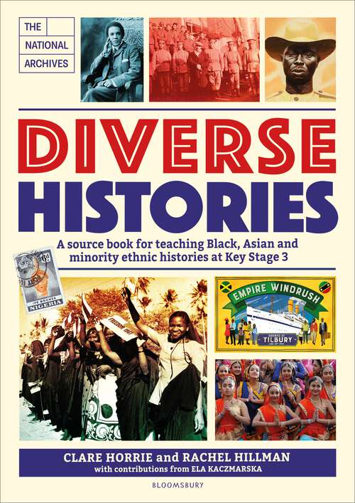 Book cover of Diverse Histories: A source book for teaching Black, Asian and minority ethnic histories at Key Stage 3, in association with The National Archives