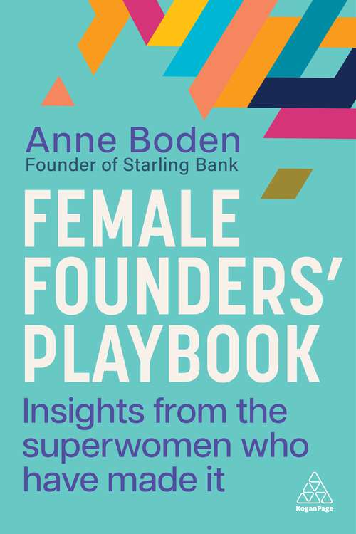 Book cover of Female Founders’ Playbook: Insights from the Superwomen Who Have Made It