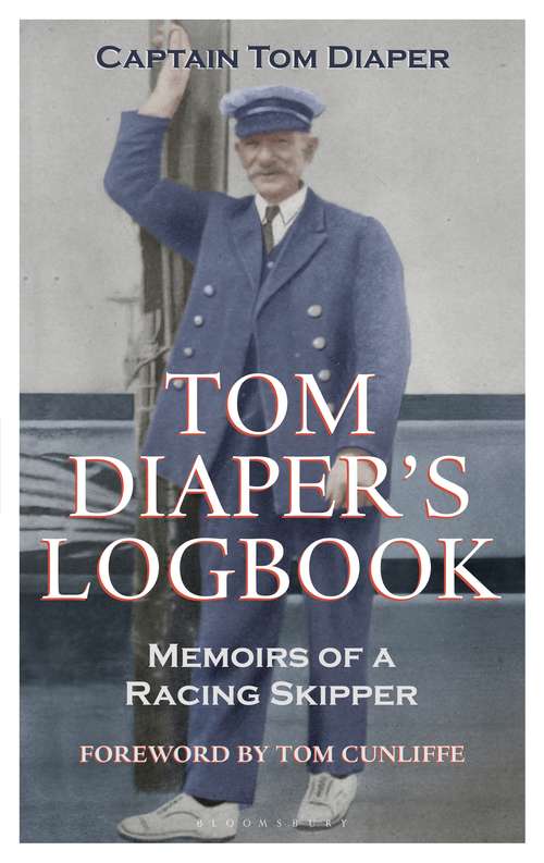 Book cover of Tom Diaper's Logbook: Memoirs of a Racing Skipper