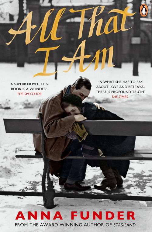 Book cover of All That I Am: A Novel