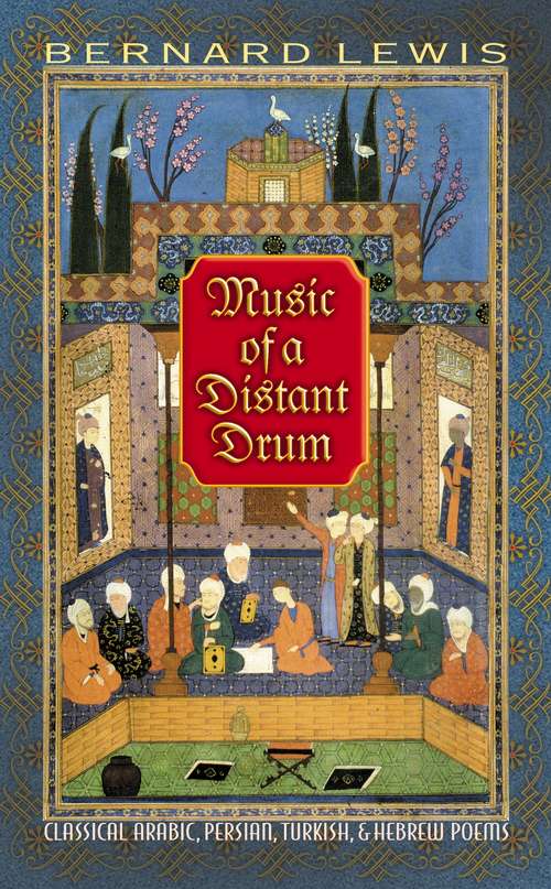 Book cover of Music of a Distant Drum: Classical Arabic, Persian, Turkish, and Hebrew Poems