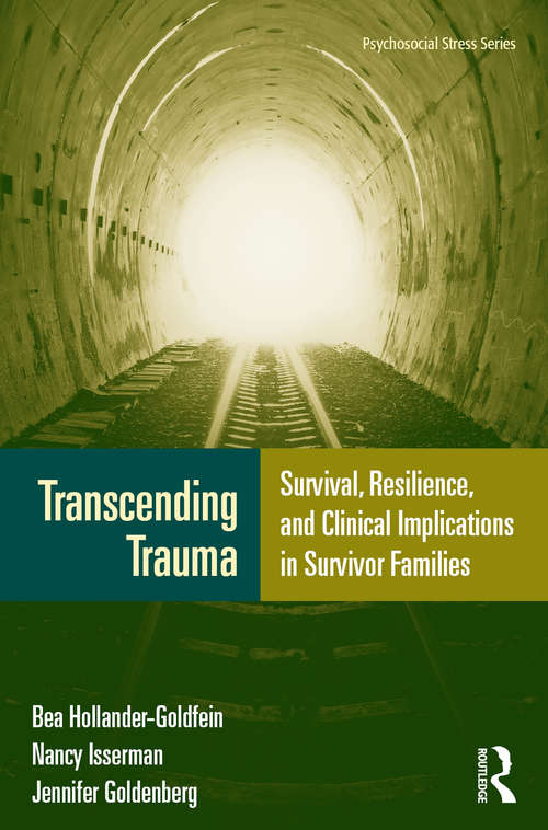 Book cover of Transcending Trauma: Survival, Resilience, and Clinical Implications in Survivor Families (Psychosocial Stress Series)