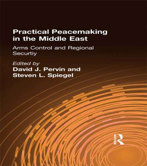 Book cover of Practical Peacemaking in the Middle East: Arms Control and Regional Security