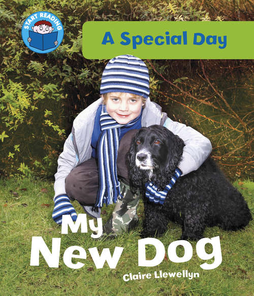 Book cover of My New Dog: A Special Day: My New Dog (Start Reading: A Special Day)