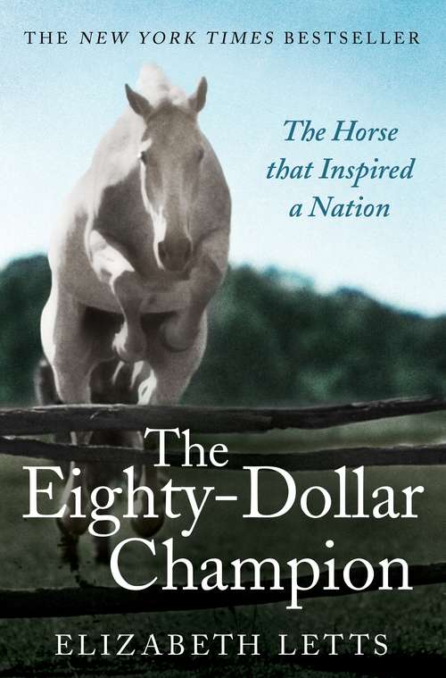 Book cover of The Eighty Dollar Champion: Snowman, The Horse That Inspired A Nation (Tom Thorne Novels #221)