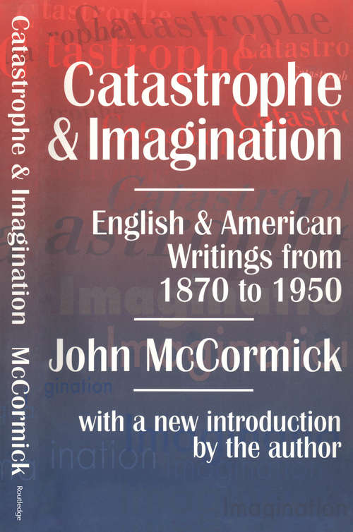 Book cover of Catastrophe and Imagination: English and American Writings from 1870 to 1950