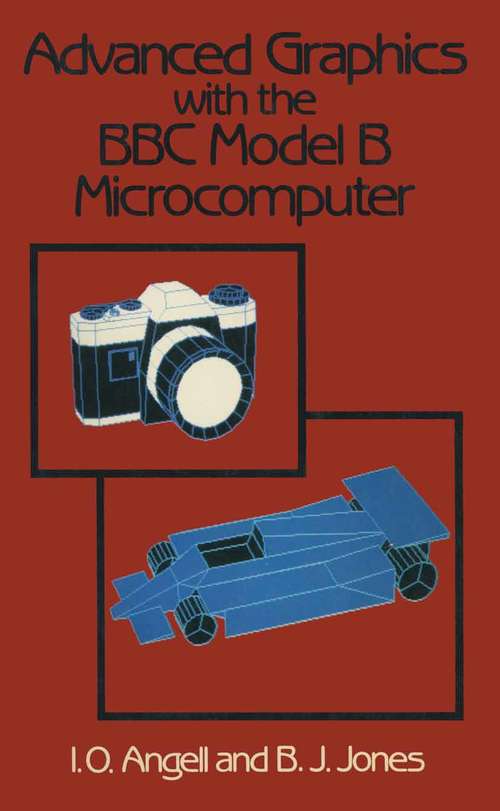 Book cover of Advanced Graphics with the B. B. C. Model B Microcomputer (1st ed. 1983)