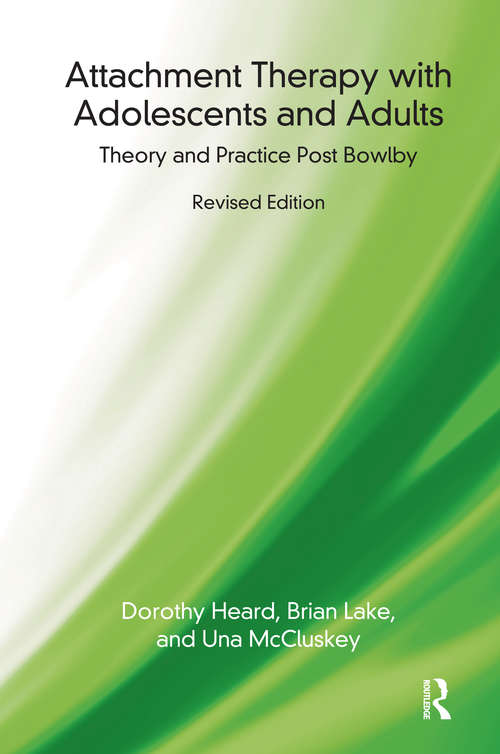 Book cover of Attachment Therapy with Adolescents and Adults: Theory and Practice Post Bowlby