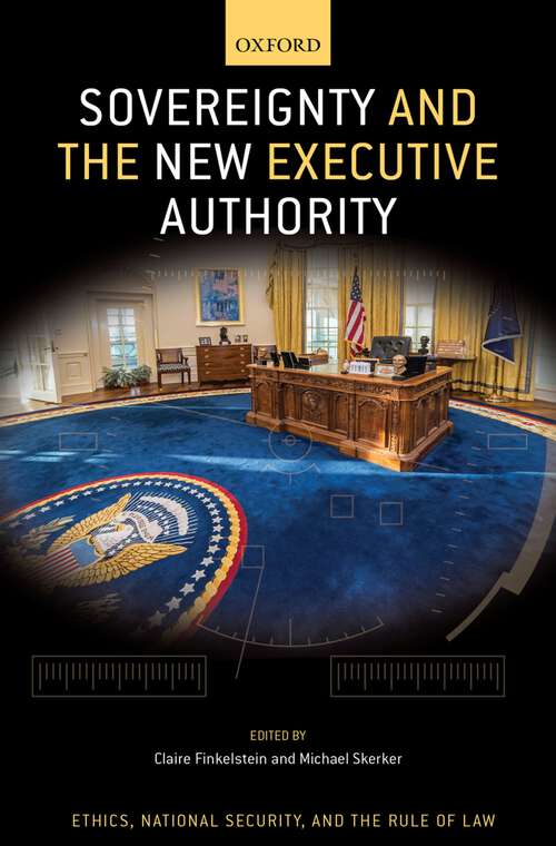 Book cover of Sovereignty and the New Executive Authority (Ethics, National Security, and the Rule of Law)