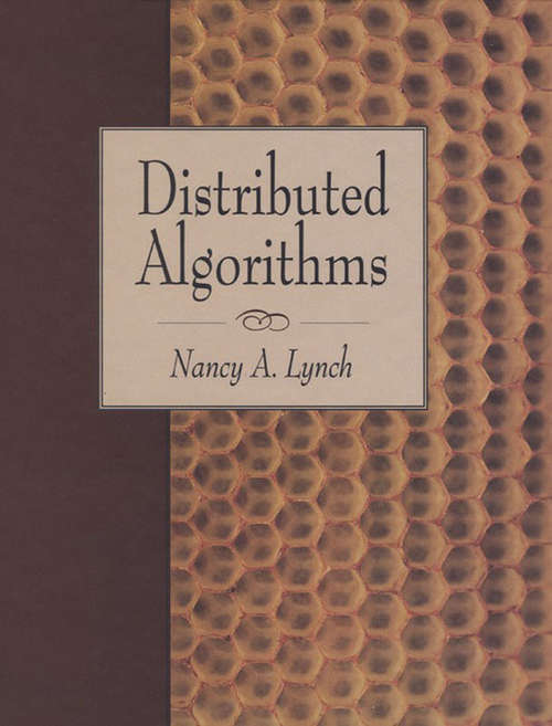 Book cover of Distributed Algorithms (The Morgan Kaufmann Series in Data Management Systems)