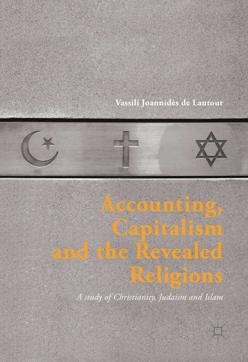 Book cover of Accounting, Capitalism and the Revealed Religions: A Study of Christianity, Judaism and Islam