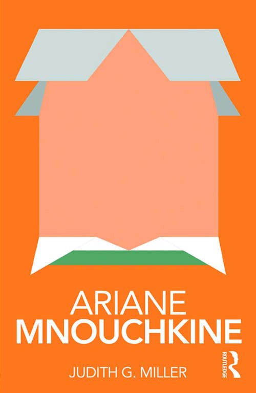 Book cover of Ariane Mnouchkine (Routledge Performance Practitioners)
