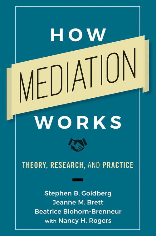 Book cover of How Mediation Works: Theory, Research, and Practice