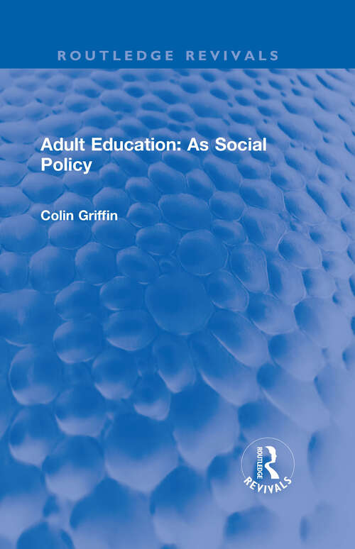 Book cover of Adult Education: As Social Policy (Routledge Revivals)