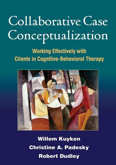 Book cover of Collaborative Case Conceptualization: Working Effectively With Clients In Cognitive-behavioral Therapy (PDF)