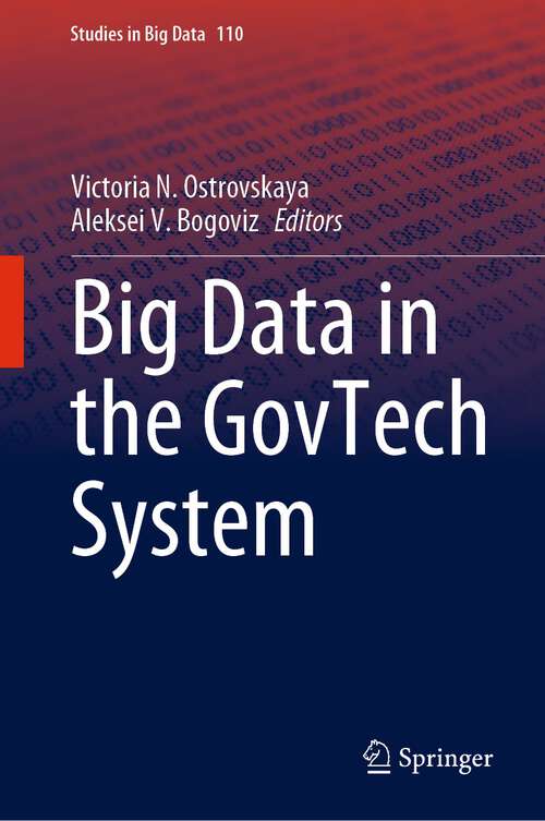 Book cover of Big Data in the GovTech System (1st ed. 2022) (Studies in Big Data #110)