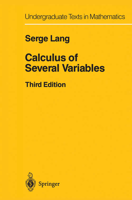 Book cover of Calculus of Several Variables (3rd ed. 1987) (Undergraduate Texts in Mathematics)