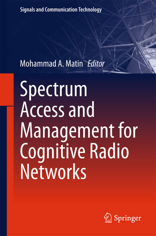 Book cover of Spectrum Access and Management for Cognitive Radio Networks (Signals and Communication Technology)