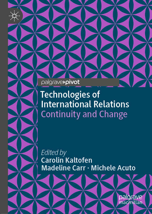 Book cover of Technologies of International Relations: Continuity and Change (1st ed. 2019)